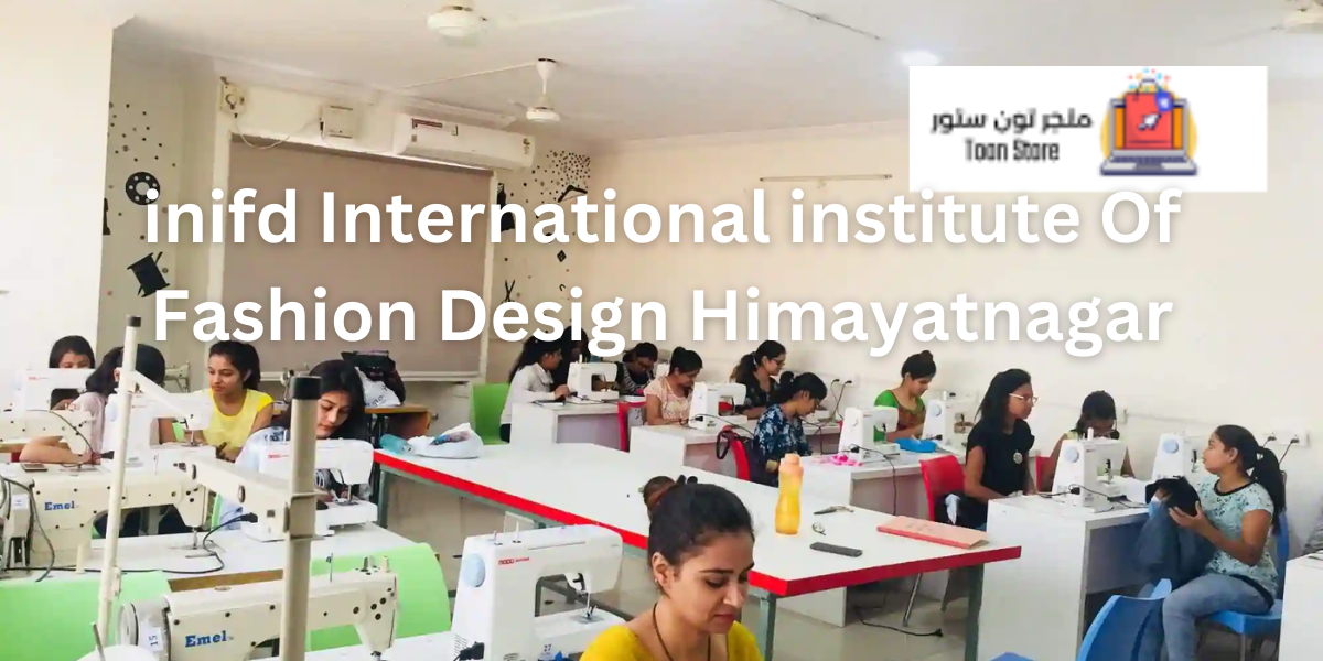Inifd International Institute Of Fashion Design Himayatnagar